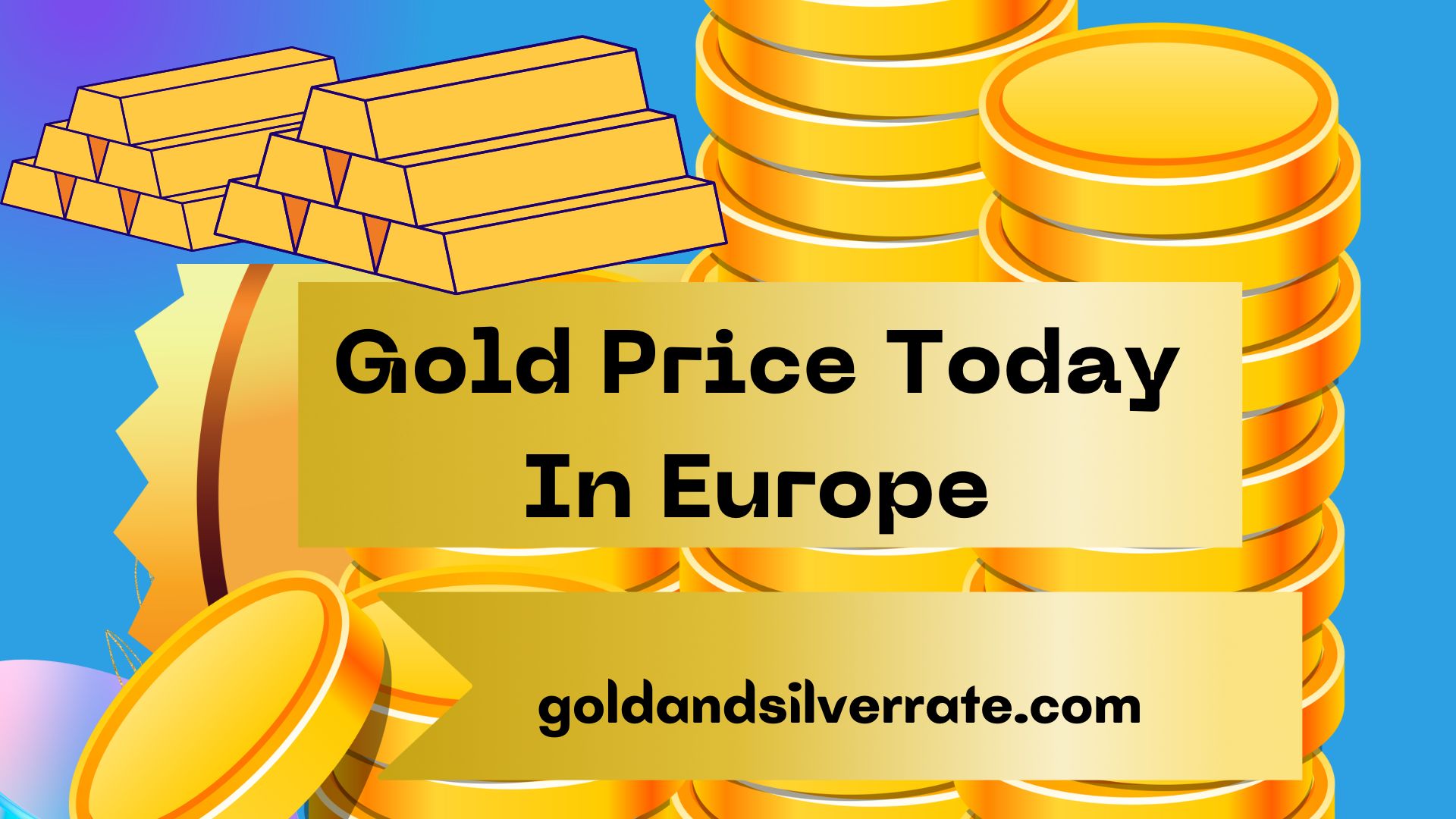 GOLD PRICE TODAY IN EUROPE